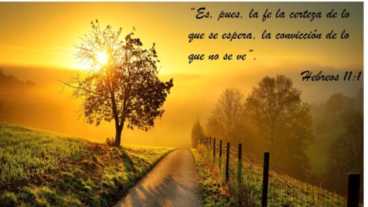LA FE ES LA CONVICCIÓN DE LO QUE NO SE VE