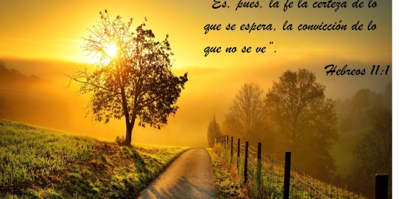 LA FE ES LA CONVICCIÓN DE LO QUE NO SE VE